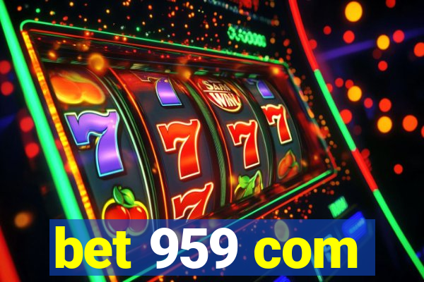 bet 959 com